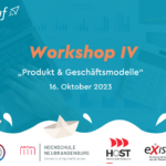 Workshop IV Produkt und Geschäftsmodelle